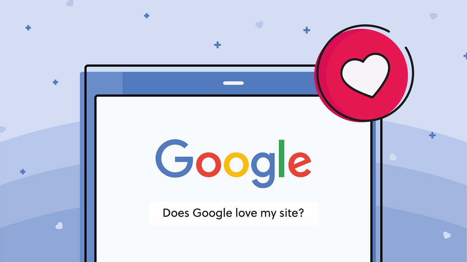 GoogleLoveMySite